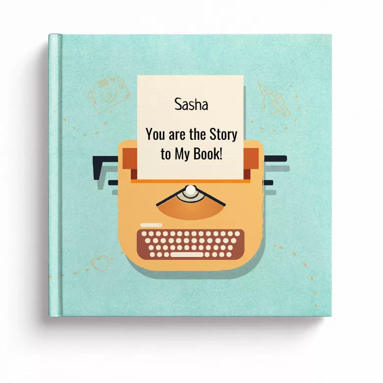 You are the Story to My Book