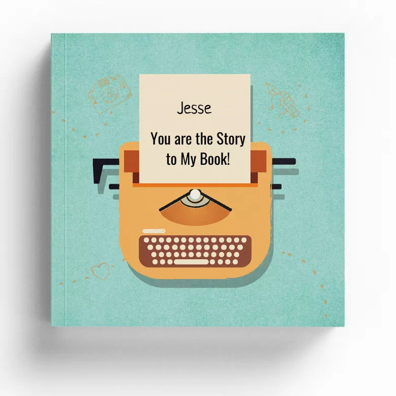 You are the Story to My Book